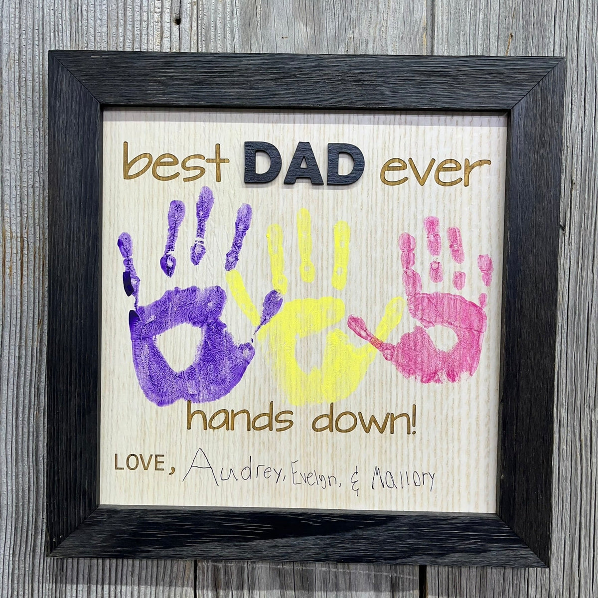 Best Dad Ever Hands Down Sign